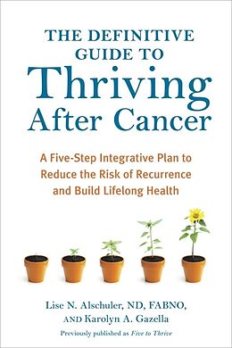 Couverture cartonnée The Definitive Guide to Thriving After Cancer de Lise N. Alschuler, Karolyn A. Gazella