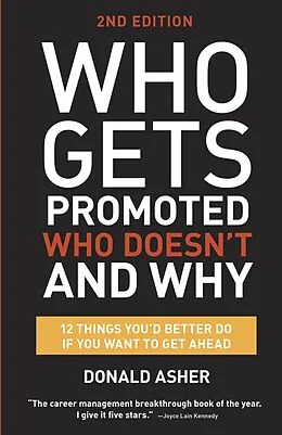 E-Book (epub) Who Gets Promoted, Who Doesn't, and Why, Second Edition von Donald Asher