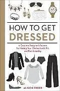 Broschiert How to Get Dressed von Alison Freer