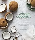 E-Book (epub) The Whole Coconut Cookbook von Nathalie Fraise