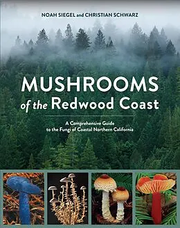 E-Book (epub) Mushrooms of the Redwood Coast von Noah Siegel, Christian Schwarz