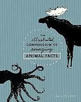 E-Book (epub) The Illustrated Compendium of Amazing Animal Facts von Maja Säfström
