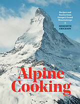 Fester Einband Alpine Cooking von Meredith Erickson