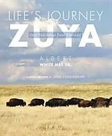 Kartonierter Einband Life's Journey--Zuya von Albert White Hat Sr