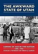 PDF Awkward State of Utah von Peterson Charles S. Peterson, Cannon Brian Q. Cannon