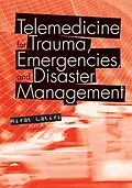 E-Book (pdf) Telemedicine for Trauma, Emergencies, and Disaster Management von Rifat Latifi