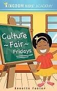 Couverture cartonnée Culture Fair Fridays at KINGDOM KIDs' ACADEMY de Annette Foster