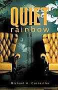 Couverture cartonnée Quiet Rainbow de Michael A. Corneiller