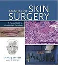 E-Book (epub) Manual of Skin Surgery von Md David J. Leffell, Md Marc D. Brown
