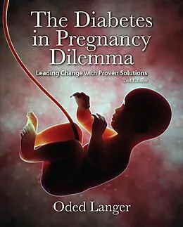 E-Book (epub) The Diabetes in Pregnancy Dilemma von Oded Langer