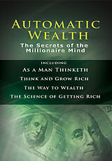 eBook (epub) Automatic Wealth: The Secrets of the Millionaire Mind de James Allen