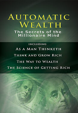 eBook (epub) Automatic Wealth: The Secrets of the Millionaire Mind de James Allen