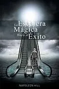 Kartonierter Einband (Kt) La Escalera Magica Hacia el Exito von Napoleon Hill
