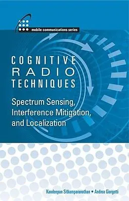 E-Book (pdf) Cognitive Radio Techniques von Kandeepan Sithamparanathan