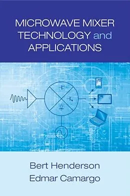 E-Book (pdf) Microwave Mixer Technology and Applications von Bert Henderson