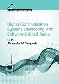 E-Book (pdf) Digital Communication Systems Engineering with Software-Defined Radio von Alexander M Wyglinski