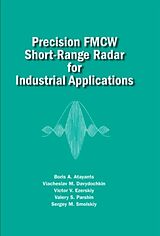 Livre Relié Precision FMCW Short-Range Radar for Industrial Applications de Boris Atayants, Viacheslav Davydochkin, Victor Ezerskiy