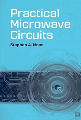 E-Book (pdf) Practical Microwave Circuits von Stephen A. Maas