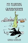 E-Book (epub) My Floating Grandmother von Gerald Schnitzer