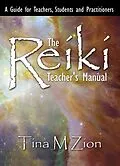 E-Book (epub) Reiki Teacher's Manual von Tina M. Zion
