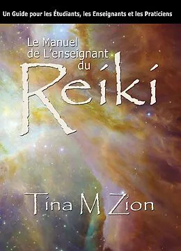 E-Book (epub) Le Manuel de Lenseignant du Reiki von Tina M. Zion
