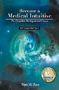 Kartonierter Einband Become a Medical Intuitive - Second Edition von Tina M Zion