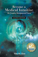 eBook (epub) Become a Medical Intuitive - Second Edition de Tina M Zion