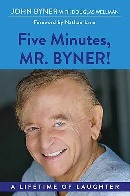 E-Book (epub) Five Minutes, Mr. Byner von John Byner