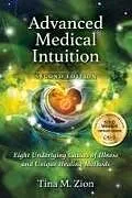 Kartonierter Einband Advanced Medical Intuition - Second Edition von Tina M Zion