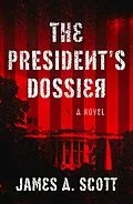 E-Book (epub) President's Dossier von James A. Scott