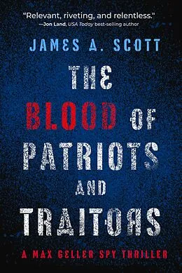 E-Book (epub) Blood of Patriots and Traitors von James A. Scott