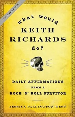 E-Book (epub) What Would Keith Richards Do? von Jessica Pallington West