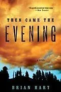E-Book (epub) Then Came the Evening von Brian Hart