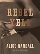 E-Book (epub) Rebel Yell von Alice Randall