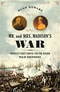 E-Book (epub) Mr. and Mrs. Madison's War von Hugh Howard