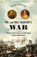E-Book (epub) Mr. and Mrs. Madison's War von Hugh Howard