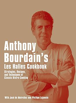 eBook (epub) Anthony Bourdain's Les Halles Cookbook de Anthony Bourdain