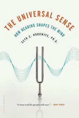 ePUB The Universal Sense von Seth Horowitz