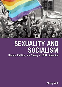 E-Book (epub) Sexuality and Socialism von Sherry Wolf