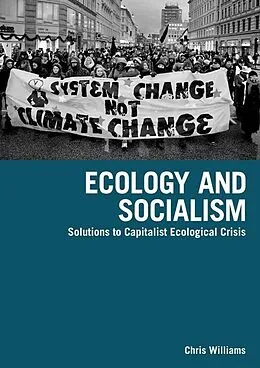 E-Book (epub) Ecology and Socialism von Chris Williams