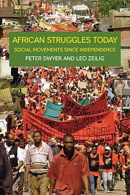 E-Book (epub) African Struggles Today von Peter Dwyer, Leo Zeilig