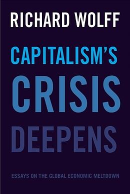 Kartonierter Einband Capitalism's Crisis Deepens von Richard D. Wolff