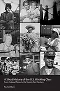 E-Book (epub) A Short History of the U.S. Working Class von Paul Le Blanc