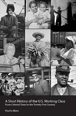 E-Book (epub) A Short History of the U.S. Working Class von Paul Le Blanc