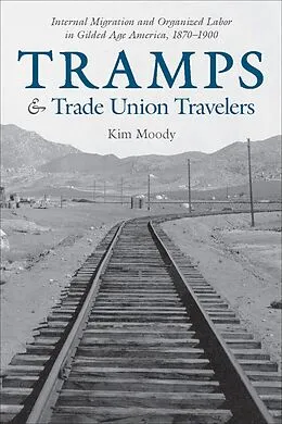 E-Book (epub) Tramps & Trade Union Travelers von Kim Moody