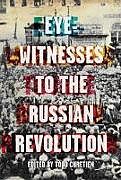 Couverture cartonnée Eyewitnesses to the Russian Revolution de 