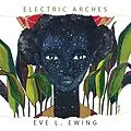 E-Book (epub) Electric Arches von Eve L. Ewing
