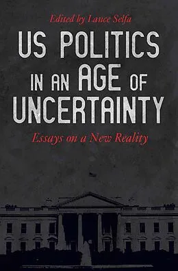 E-Book (epub) US Politics in an Age of Uncertainty von Justin Akers Chacón, Nancy Fraser, Sharon Smith