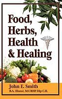 Fester Einband Foods, Herbs, Health and Healing von John Jr. Smith