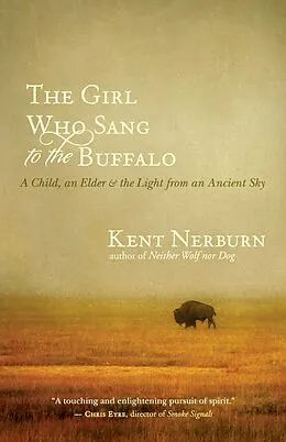E-Book (epub) The Girl Who Sang to the Buffalo von Kent Nerburn